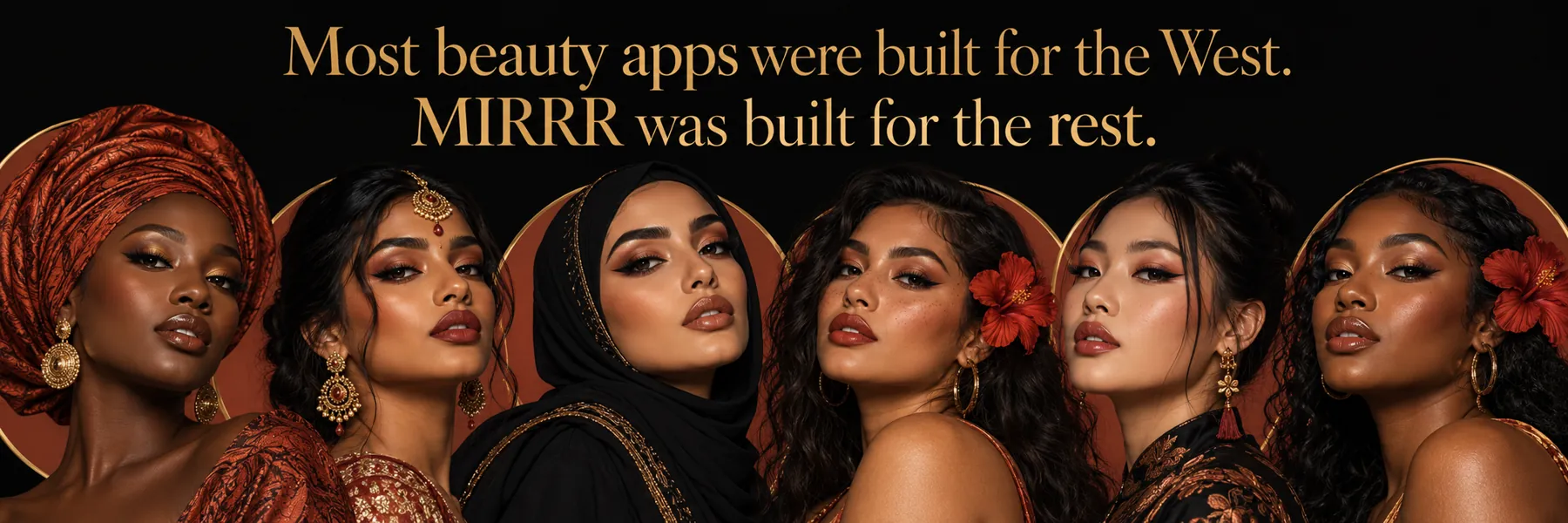 MIRRR — Most beauty apps were built for the West. MIRRR was built for the rest.